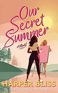E-Book (epub) Our Secret Summer von Harper Bliss