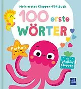 Pappband Mein erstes Klappen-Fühlbuch - 100 erste Wörter - Farben von 