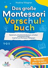 Kartonierter Einband Das Große Montessori Vorschulbuch von LernLux Verlag