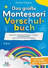 Kartonierter Einband (Kt) Das Große Montessori Vorschulbuch von LernLux Verlag