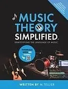 Kartonierter Einband Music Theory Simplified - Demystifying The Language Of Music von Melvin Tellier