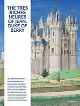 Fester Einband The Très Riches Heures of Jean, Duke of Berry von Mathieu Deldicque, Marie-Pierre Dion, Véronique de Becdelièvre