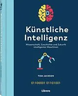 Fester Einband Künstliche Intelligenz von Tom Jackson