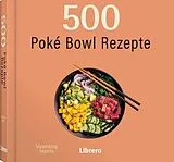 Fester Einband 500 Poké Bowls Rezepte von Valentina Harris