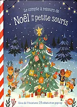 Kartonierter Einband Le compte à rebours de Noël de la petite souris : livre de l'Avent avec 25 rabats et un pop-up von 