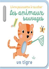 Kartonierter Einband Les animaux sauvages : un tigre von 