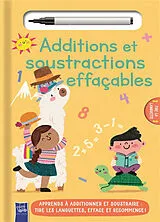 Kartonierter Einband Additions et soustractions effaçables : apprends à additionner et soustraire : tire les languettes, efface et recomme... von 