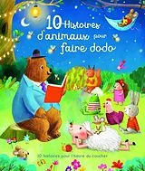 Broschiert 10 Histoires D'Animaux Pour Faire Dodo von 