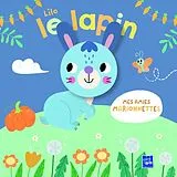 Broschiert Mes Amies Marionnettes : Lilo le Lapin von 