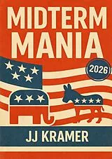 Midterm Mania von JJ Kramer