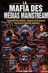 Kartonierter Einband La mafia des grands médias von Frank Libertas