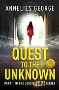 E-Book (epub) Quest to The Unknown von Annelies George