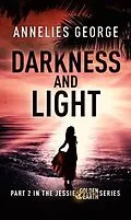 E-Book (epub) Darkness and Light von Annelies George