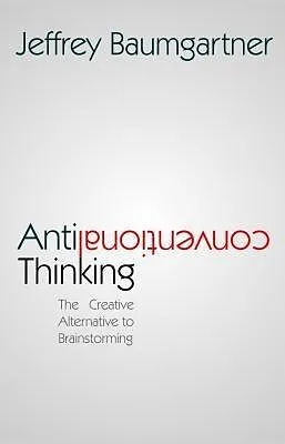 E-Book (epub) Anticonventional Thinking von Jeffrey Baumgartner