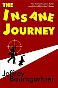E-Book (epub) The Insane Journey von Jeffrey Baumgartner