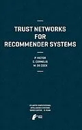 E-Book (pdf) Trust Networks for Recommender Systems von Patricia Victor, Chris Cornelis, Martine De Cock