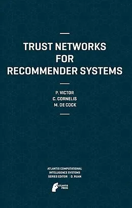 E-Book (pdf) Trust Networks for Recommender Systems von Patricia Victor, Chris Cornelis, Martine De Cock