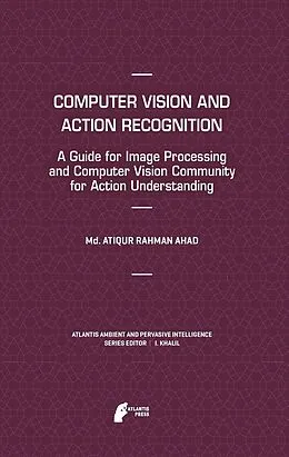 E-Book (pdf) Computer Vision and Action Recognition von Md. Atiqur Rahman Ahad