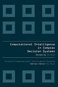 E-Book (pdf) COMPUTATIONAL INTELLIGENCE IN COMPLEX DECISION MAKING SYSTEMS von Ruan Da