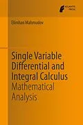 E-Book (pdf) Single Variable Differential and Integral Calculus von Elimhan Mahmudov
