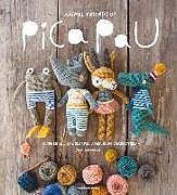 Kartonierter Einband Animal Friends of Pica Pau: Gather All 20 Colorful Amigurumi Animal Characters von Yan Schenkel