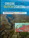 E-Book (pdf) Origin of the Dutch coastal landscape von Vos Peter Vos