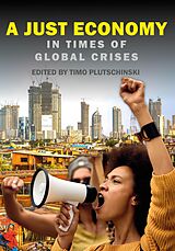 E-Book (epub) A Just Economy in Times of Global Crisis von Timo Plutschinski