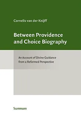 E-Book (pdf) Between Providence and Choice Biography von Kees van der Knijff