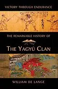 E-Book (epub) The Remarkable History of the Yagyu Clan von William De Lange