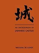 An Encyclopedia of Japanese Castles