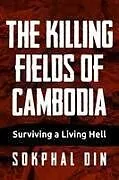 Kartonierter Einband The Killing Fields of Cambodia von Sokphal Din