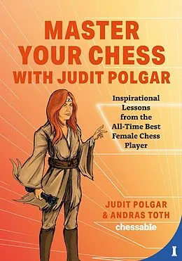E-Book (epub) Master Your Chess with Judit Polgar von Judit Polgar, Andras Toth