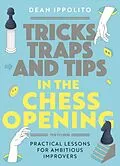 E-Book (epub) Tricks, Tactics, and Tips in the Chess Opening von Dean Ippolito