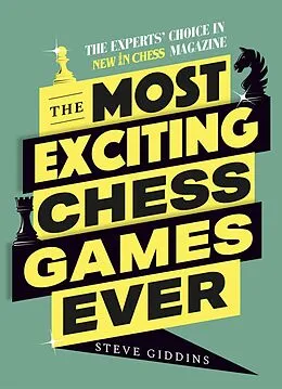 E-Book (epub) Most Exciting Chess Games Ever von Steve Giddins