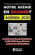 E-Book (epub) Notre avenir en Danger ? Agenda 2030 von Rebel Press Media