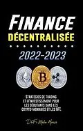 E-Book (epub) Finance décentralisée 2022-2023 von DeFi Media House
