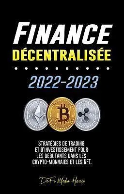 E-Book (epub) Finance décentralisée 2022-2023 von DeFi Media House