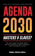 E-Book (epub) Agenda 2030 - masters and slaves? von Rebel Press Media