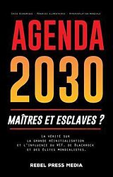 eBook (epub) Agenda 2030 - maîtres et esclaves ? de Rebel Press Media