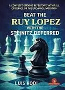Fester Einband Beat the Ruy Lopez with the Steinitz Deferred von Rodi Luis