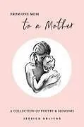 Kartonierter Einband From One Mom to a Mother von Jessica Urlichs