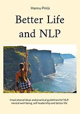 eBook (epub) Better Life and NLP de Hannu Pirilä