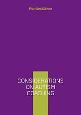 Couverture cartonnée Considerations on Autism Coaching de Pia Hämäläinen