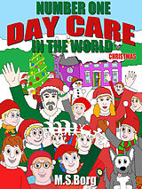 E-Book (epub) Number one day care in the world, christmas von M. S. Borg