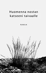 Fester Einband Huomenna nostan katseeni taivaalle von Anita Björnström, Pirkko Paajanen, Taina Toivanen