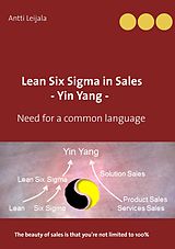 eBook (epub) Lean Six Sigma in Sales - Yin Yang - de Antti Leijala