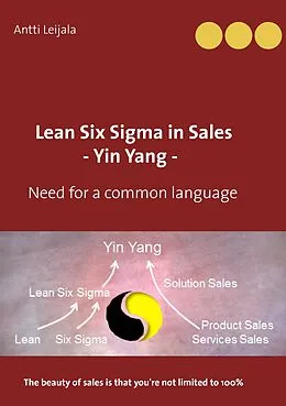 E-Book (epub) Lean Six Sigma in Sales - Yin Yang - von Antti Leijala