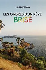 Broschiert Les ombres d un reve brise von Dzaba l