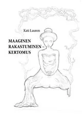 Fester Einband Maaginen rakastuminen von Kati Lauren