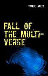 eBook (epub) Fall of the Multiverse de Samuli Aalto